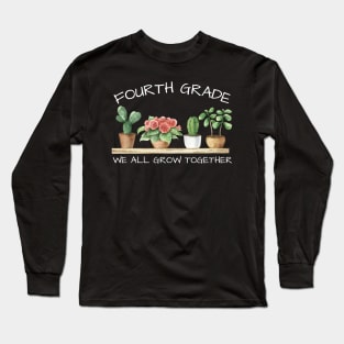 Fourth Grade: We All Grow Together Long Sleeve T-Shirt